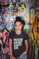 HOUSE MUSIC SAVED ME T-Shirt