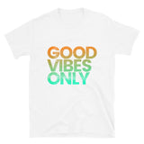 GOOD VIBES ONLY T-Shirt (available in multiple colors)